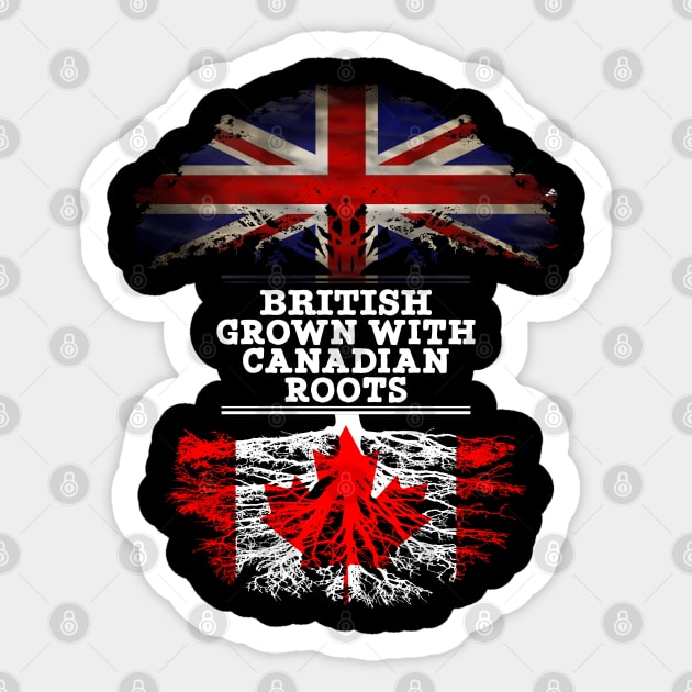 British Grown With Canadian Roots - Gift for Canadian With Roots From Canada Sticker by Country Flags